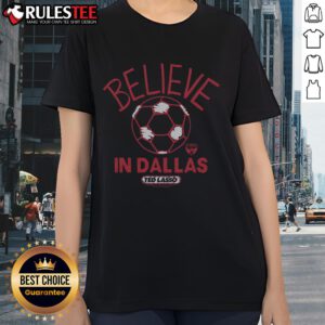 Alt Text: Premium Ted Lasso Believe X FC Dallas ladies tee featuring a stylish design in vibrant colors, perfect for fans.