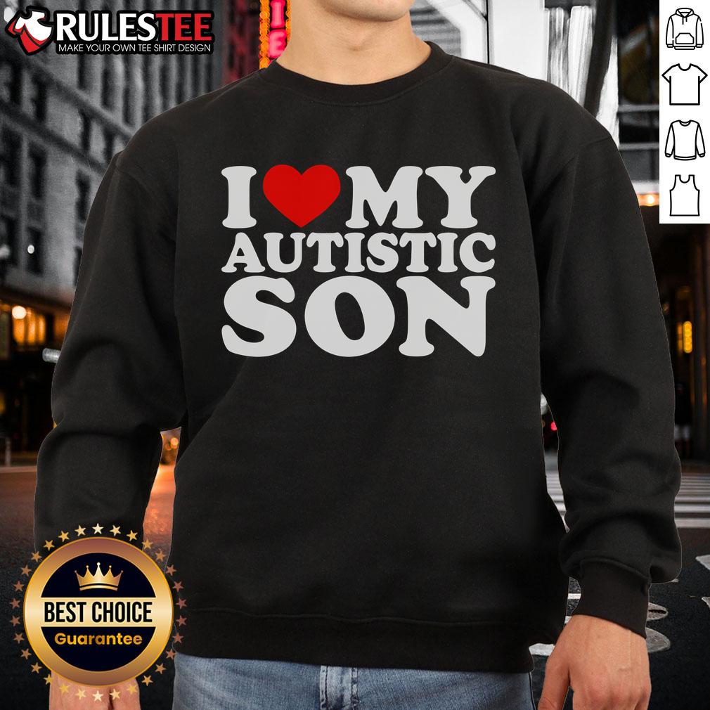 Cozy 'I Love My Autistic Son' sweatshirt in vibrant colors, perfect for showing support and love for autism awareness.