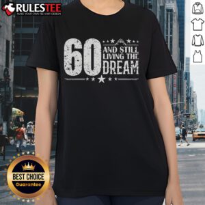 Awesome 60th Birthday Tee for ladies celebrating 60 years old, perfect for living the dream and marking a special milestone.