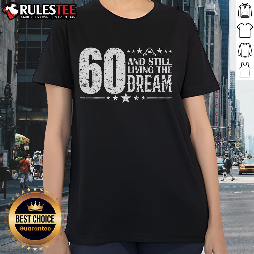 Awesome 60th Birthday Tee for ladies celebrating 60 years old, perfect for living the dream and marking a special milestone.