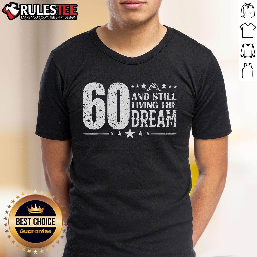 Awesome 60 and Still Living the Dream 60th Birthday T-Shirt design for celebrating 60 years old milestone.
