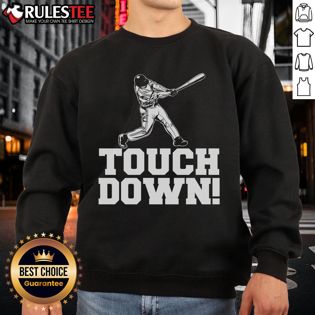 Awesome Baseball Touch Down Sweatshirt featuring a sporty design, perfect for fans and casual wear.