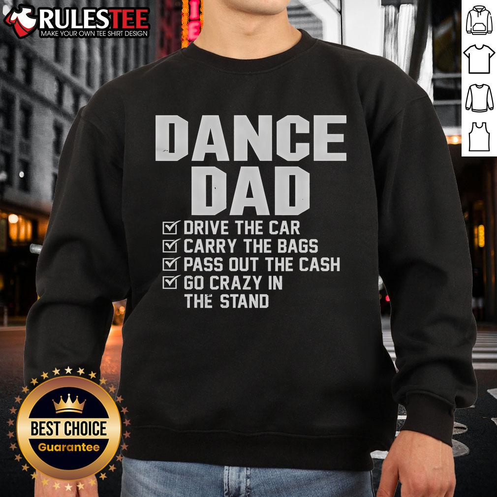 Awesome Dance Dad sweatshirt showcasing a fun dad driving, carrying bags, and cheering in the stands at a dance event.