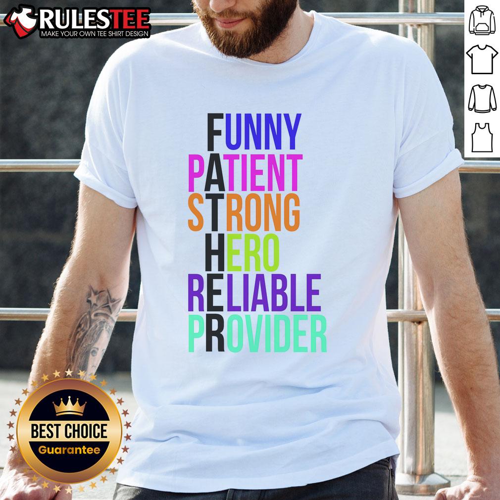 Awesome Father Patient Strong Hero Provider T-Shirt featuring a bold design celebrating dads as everyday heroes.