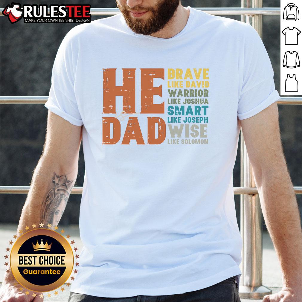 Awesome He Is Dad Brave Like David Fathers Day Christian Daddy Papa T-Shirt design featuring a bold, inspirational message.