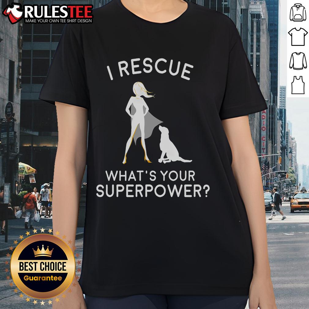 Awesome I Rescue What's Your Superpower Ladies Tee in vibrant colors, perfect for animal lovers and superhero enthusiasts.