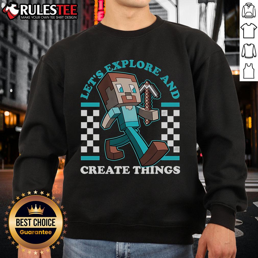Alt Text: Steve from Minecraft wearing an Awesome Let's Explore and Create Things sweatshirt, perfect for fans and gamers.
