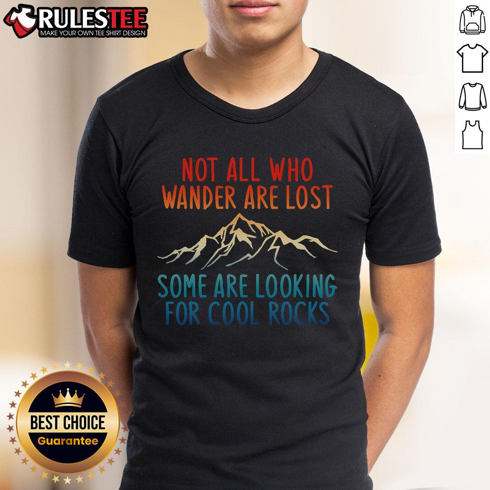 Awesome Not All Who Wander Are Lost T-Shirt featuring a cool rock design, perfect for rock collectors and adventurers.