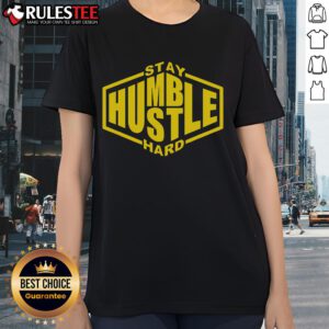 Alt Text: Stylish 'Stay Humble Hustle Hard' ladies tee, perfect for empowering women and showcasing motivation in fashion.
