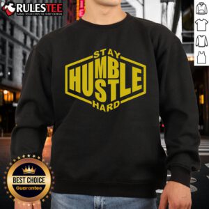 Awesome Stay Humble Hustle Hard sweatshirt in black, featuring motivational text and a comfortable fit for everyday wear.
