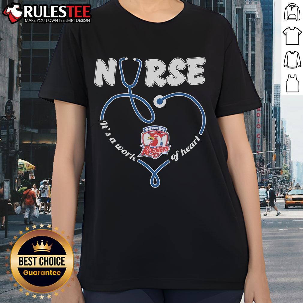 Awesome Sydney Roosters Nurse Its A Work Of Heart Ladies Tee featuring vibrant design and comfortable fit for fans.