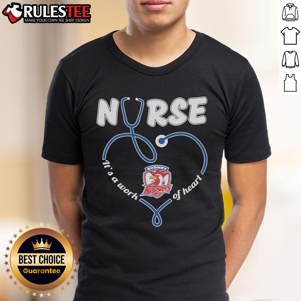 Alt Text: Awesome Sydney Roosters Nurse 'It's A Work Of Heart' T-Shirt featuring vibrant design and team colors.