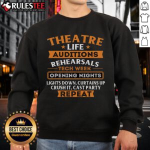 Cozy Awesome Theatre Life sweatshirt featuring auditions, rehearsals, and opening nights design, perfect for theater lovers.