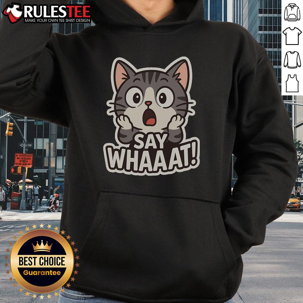 Cute Cat Say Whaaat Hoodie featuring a playful cat graphic, perfect for cat lovers and cozy fashion enthusiasts.