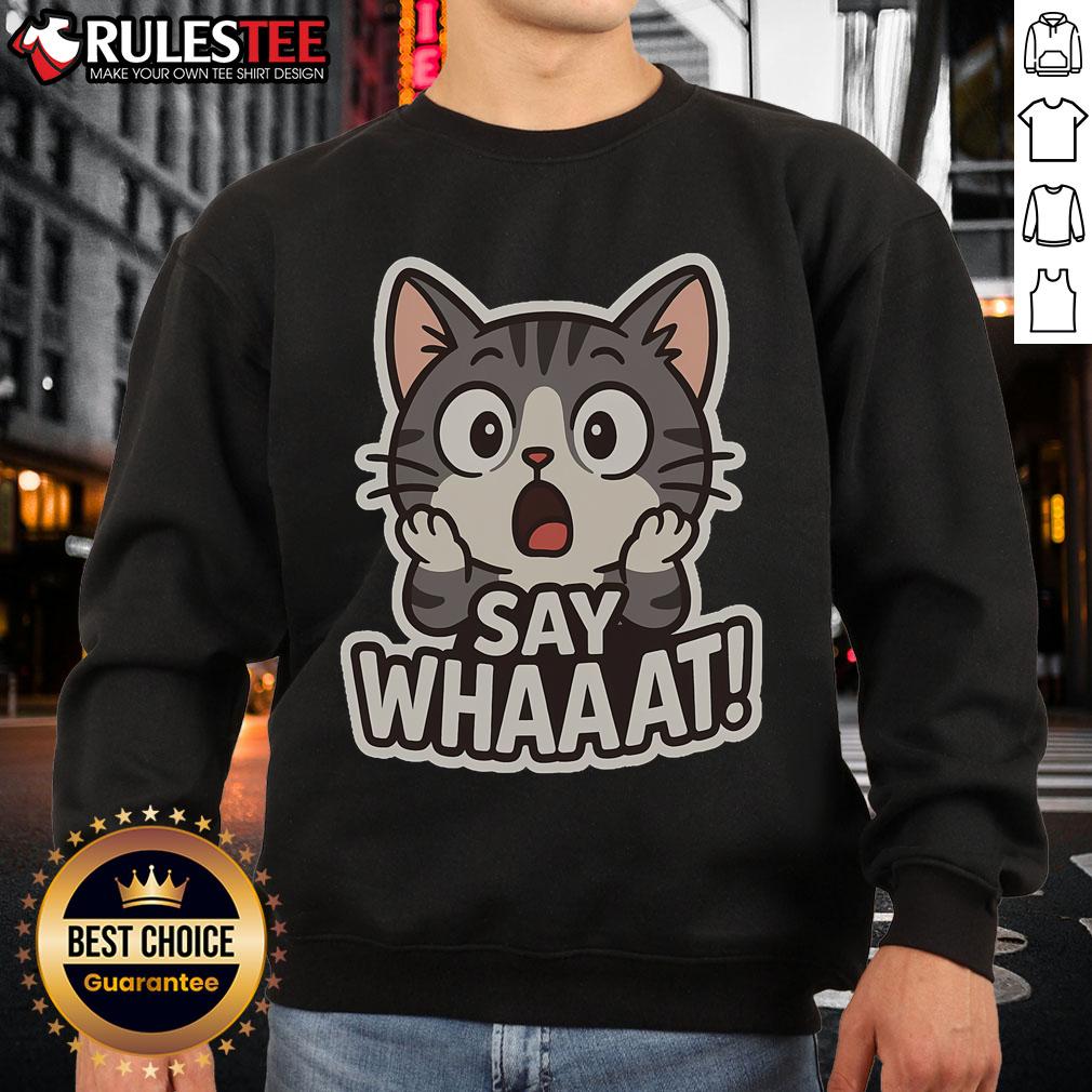 Cute cat sweatshirt featuring a playful design with a cat saying 'Whaaat' - perfect for cat lovers and cozy outfits.