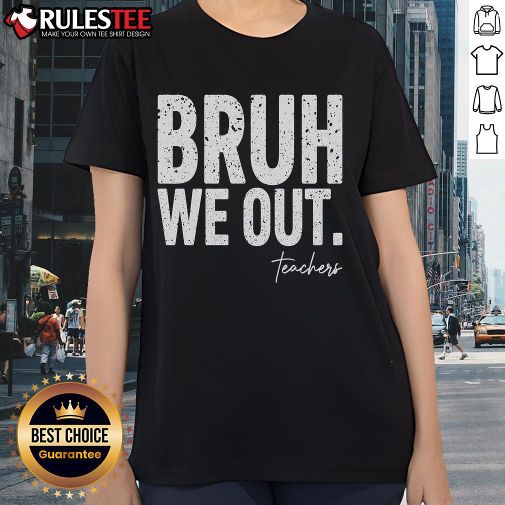 Cute end of school year teacher summer tee for ladies, featuring fun Bruh, we out! design perfect for celebrating summer break.