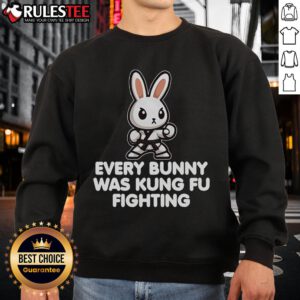 Alt Text: Adorable rabbit in a kung fu pose wearing a Cute Every Bunny Was Kung Fu Fighting sweatshirt, perfect for martial art fans.