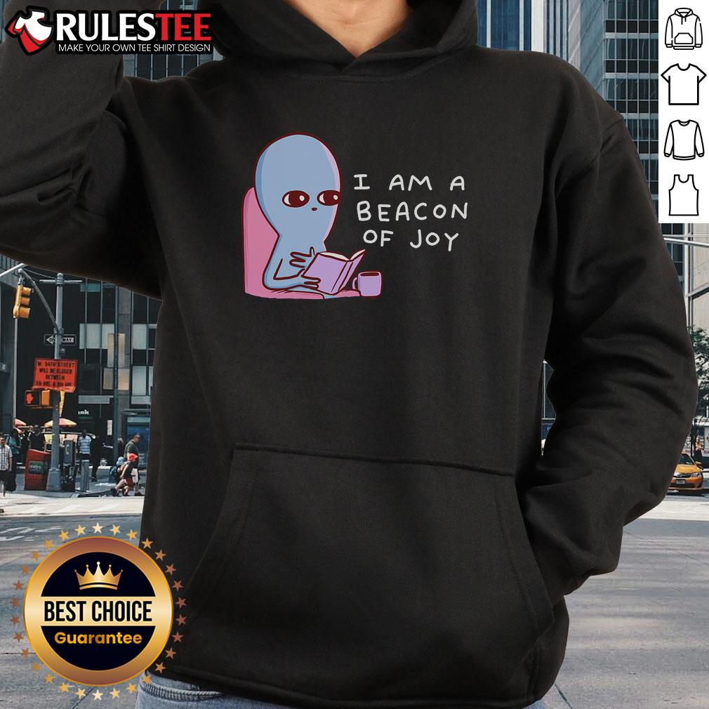 Alt Text: Cute I Am A Beacon Of Joy Strange Planet Hoodie, featuring a vibrant design and cozy fit for fans of whimsical fashion.