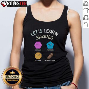 Cute tank top featuring hexagon, pentagon, and octagon shapes, perfect for kids learning shapes while mom is away.