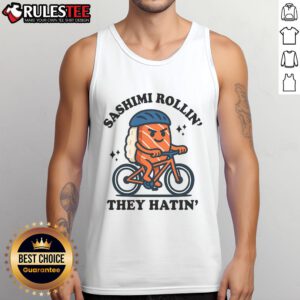 Adorable Cute Sashimi Rollin They Hatin Tank Top featuring a playful sushi graphic, perfect for food lovers.