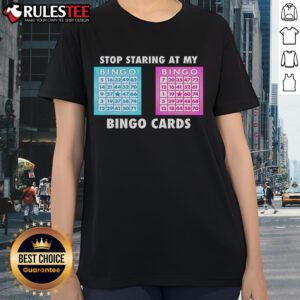 Alt Text: Funny Bingo Queen tee featuring 'Stop Staring at My Bingo Cards' text for ladies, perfect for bingo lovers.