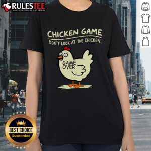 Alt Text: Funny Chicken Game 'Don't Look at Chicken' Game Over Ladies Tee featuring a humorous chicken graphic design.