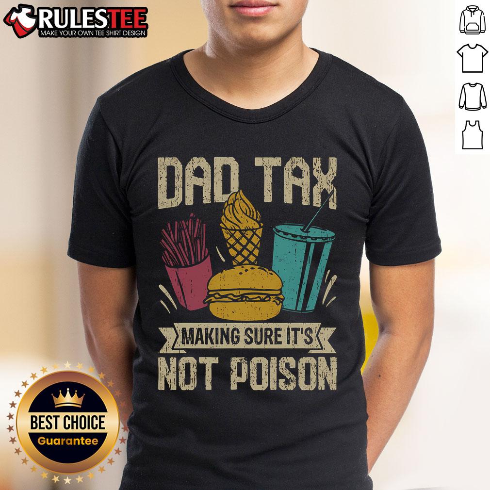 Funny Dad Tax Father's Day T-Shirt featuring a humorous design about ensuring food isn't poisoned for dads.