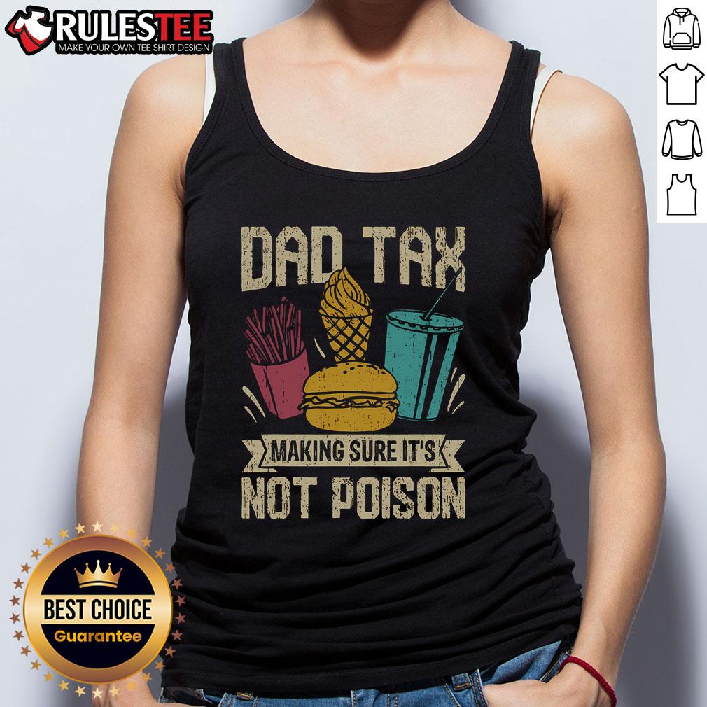 Funny Dad tax tank top for Father's Day, featuring humorous graphic about checking for poison.