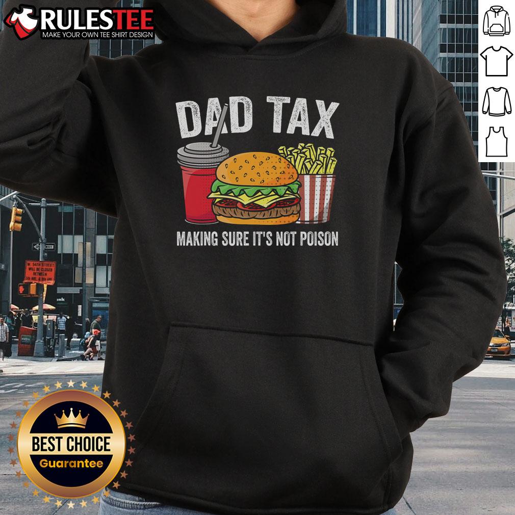 Alt Text: Funny Dad Tax hoodie featuring a humorous design, perfect for Father's Day gifts and dad's unique style.