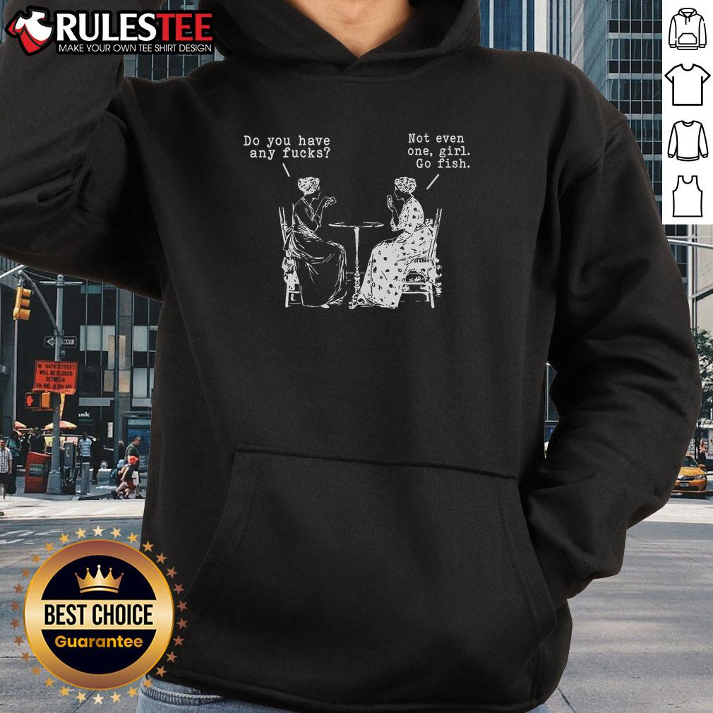 Funny 'Do You Have Any F*cks? Not Even One' Girls Go Fish Playing Cards Hoodie featuring playful graphics and vibrant colors.