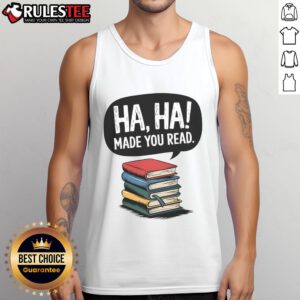 Funny April Fools' Day tank top for teachers featuring 'Made You Read' design, perfect for classroom humor and fun.