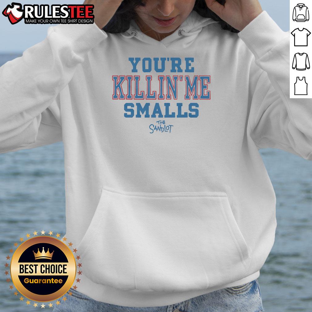 Good The Sandlot You're Killin Me Smalls hoodie featuring iconic quote and nostalgic baseball theme.