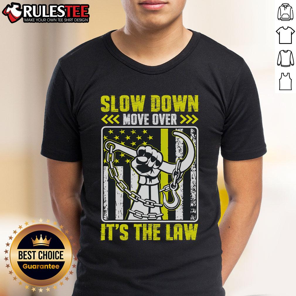 Top Slow Down Move Over It's The Law Tow Operator T-Shirt featuring bold text and a truck graphic for roadside safety.