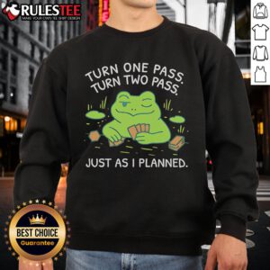 Awesome Frog Turn One Pass Turn Two Pass Just As I Planned Sweatshirt featuring a playful frog design in vibrant colors.