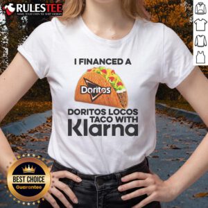 Awesome I Financed A Taco With Klarna Ladies Tee featuring playful taco graphic and stylish design for taco lovers.