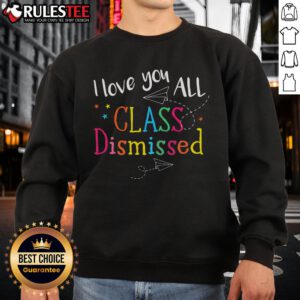 Teacher wearing 'I Love You All' last day of school sweatshirt, celebrating class dismissal with students.