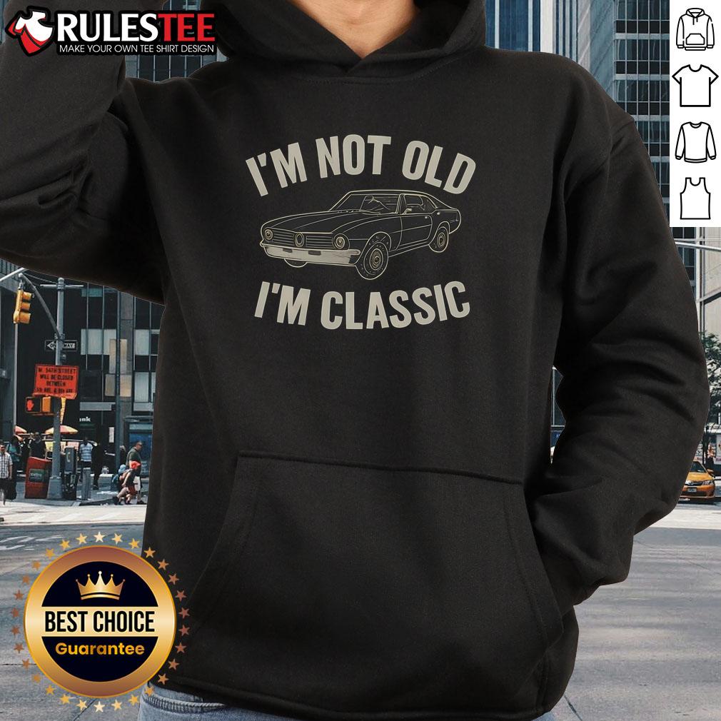 Awesome I'm Not Old I'm Classic 90 Car Hoodie featuring a vintage car graphic, perfect for classic car enthusiasts.