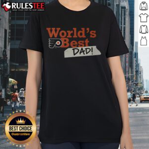 Awesome Philadelphia Flyers World's Best Dad Ladies Tee in vibrant colors perfect for proud hockey dads.