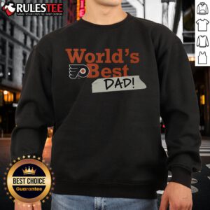 Awesome Philadelphia Flyers World's Best Dad sweatshirt featuring team colors and logo, perfect gift for Flyers fans.
