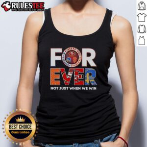 Alt Text: Awesome San Francisco Sports Forever tank top showcasing pride in local teams, perfect for fans celebrating victories.