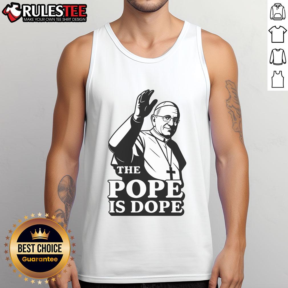 Awesome Pope Leo XIV tank top featuring vibrant design and bold 'The Pope is Dope' slogan for stylish religious apparel.