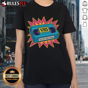 Awesome VHS Do Not Tape Over Retro Ladies Tee featuring vintage-inspired design and bold graphics for nostalgic fans.