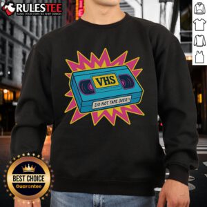 Awesome VHS Do Not Tape Over retro sweatshirt featuring a vintage design and vibrant colors for nostalgic fashion lovers.