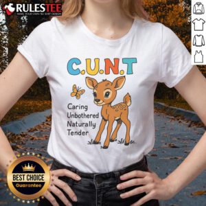 Cute C.U.N.T. cartoon deer ladies tee featuring a caring, unbothered, naturally tender design for animal lovers.