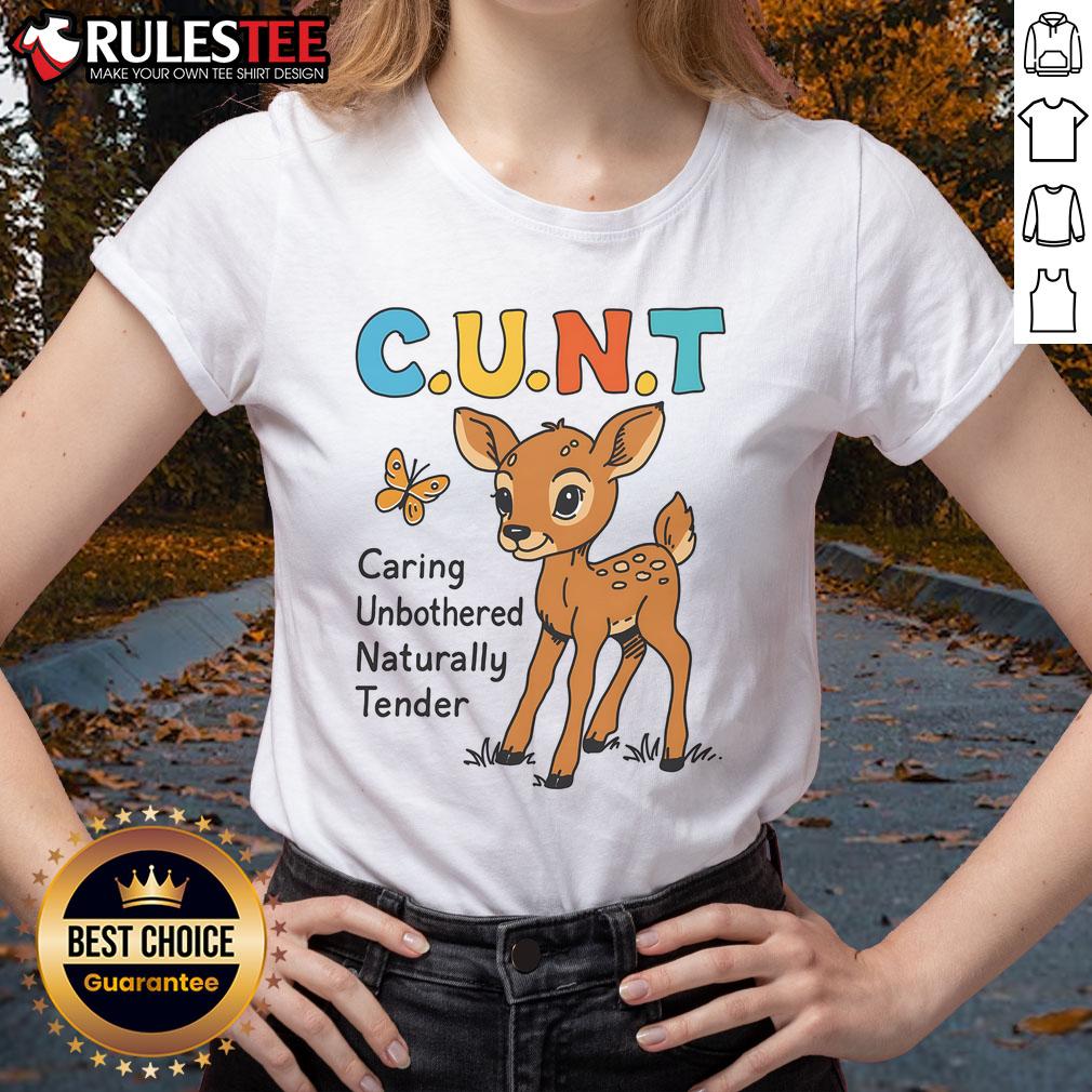 Cute C.U.N.T. cartoon deer ladies tee featuring a caring, unbothered, naturally tender design for animal lovers.