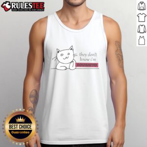 Cute cat wearing a 'They Don't Know I'm Soushiyo' tank top, showcasing its playful personality and stylish outfit.