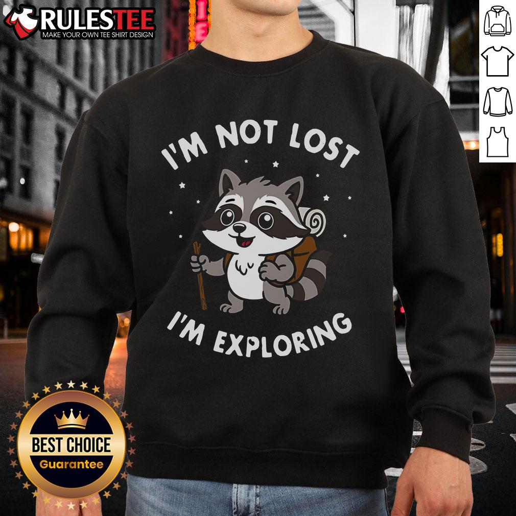Cute 'I'm Not Lost, I'm Exploring' sweatshirt in a cozy setting, perfect for casual outings and adventures.