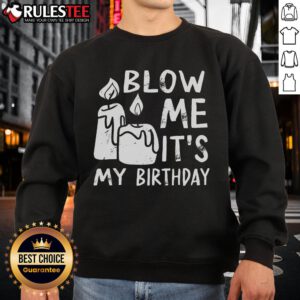 Funny Blow Me It's My Birthday sweatshirt design featuring playful text, perfect for birthday celebrations.