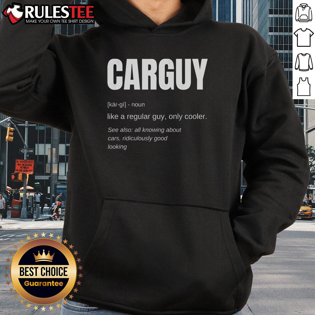 Alt Text: Funny Car Guy Definition Hoodie featuring humorous automotive quotes and a stylish design for car enthusiasts.