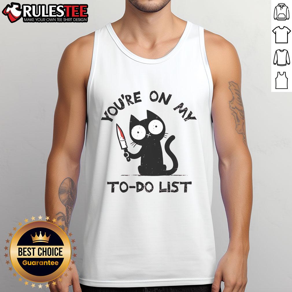 Funny cat graphic on a 'You're on my To-Do List' tank top, perfect for cat lovers and humor enthusiasts.